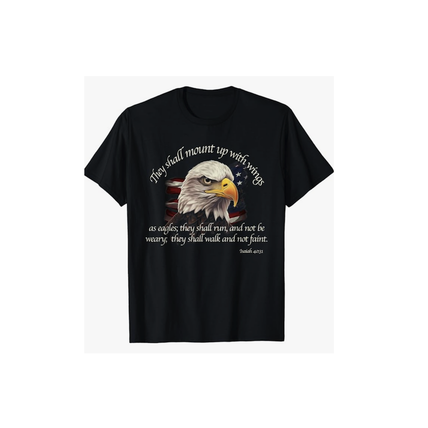 Isaiah 40:13 They Shall Mount up with Wings T-shirt